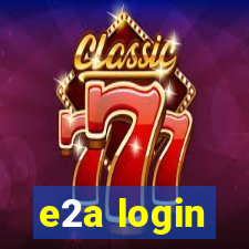 e2a login